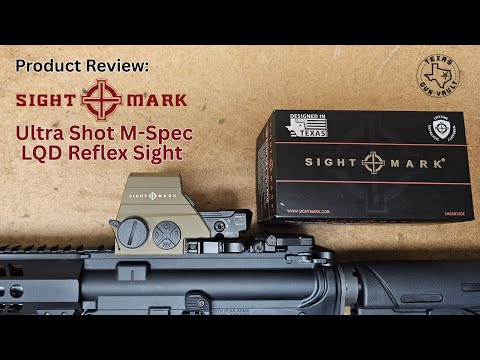 Product Review: Sightmark Ultra Shot M-Spec LQD - Tactical reflex sight