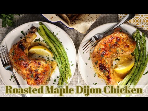 Roasted Maple Dijon Chicken