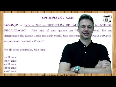 0677 - FGV - 2016 - PREFEITURA DE PAULÍNIA/SP - EQUAÇÕES DO 1º GRAU (www.gurudamatematica.com.br)