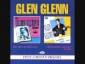 Glen Glenn - I'm Glad My Baby's Gone Away