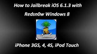 How to Jailbreak iOS 6.1.3 with Redsn0w Windows 8, iPhone 3GS, 4, 4S, iPod Touch