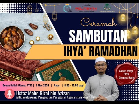 (LIVE) 06-03-2024 Ustaz Rizal Azizan - Ceramah Sambutan Ihya' Ramadhan