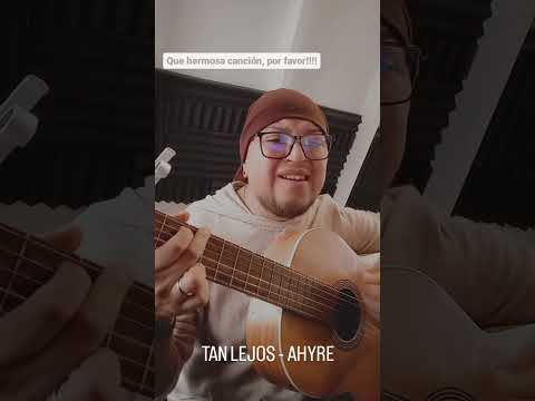 Tan Lejos - Ahyre