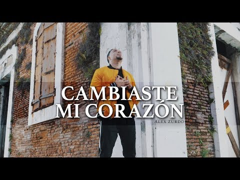Alex Zurdo - Cambiaste Mi Corazón (Video Oficial)