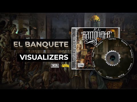 El Banquete - Full Lenght Visualizers - Prod. by L.P Dog