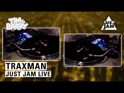 JUST JAM LIVE | TRAXMAN