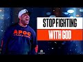 Stop Fighting With God | Eric Thomas Sermon