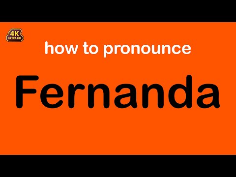 how to pronounce Fernanda correctly