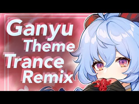【Genshin Impact】 Ganyu PV Theme 「Qilin's Prance」 Uplifting Trance Remix