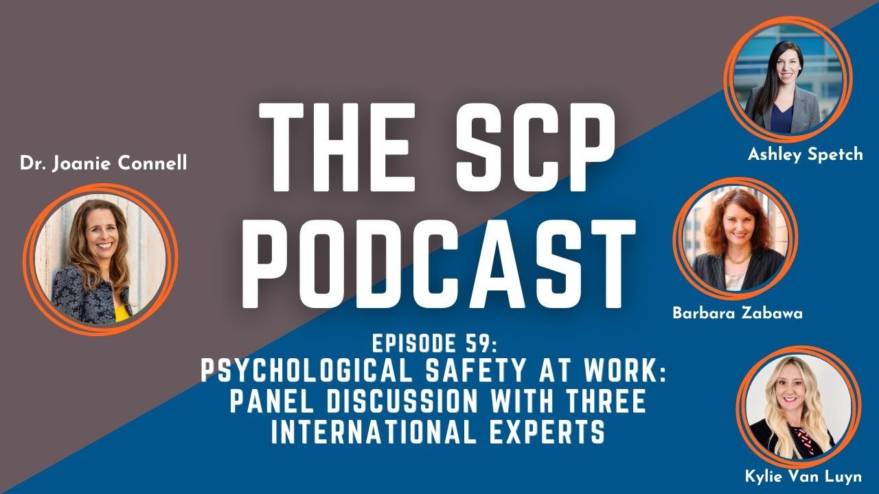 SCP Podcast #59: Psychological Safety at Work: A Panel Discussion with 3 International Experts