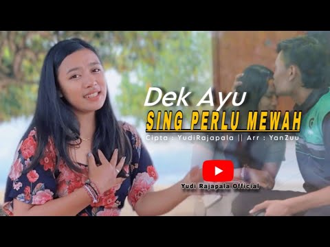 Sing Perlu Mewah - Dek Ayu ( Music Video Official )