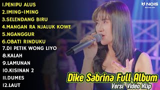 Download lagu DIKE SABRINA PENIPU ALUS || DIKE SABRINA FULL ALBUM TERBARU 2024 || DANGDUT KOPLO FULL ALBUM 2024 mp3 Download lagu DIKE SABRINA PENIPU ALUS || DIKE SABRINA FULL ALBUM TERBARU 2024 || DANGDUT KOPLO FULL ALBUM 2024 mp3