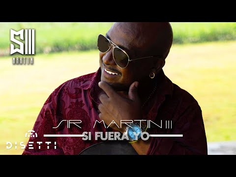 Sir Martin III - Si Fuera Yo | Salsa Urbana Romántica(Audio Oficial)