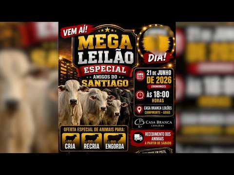 MEGA LEILÃO ESPECIAL SANTIAGO E AMIGOS -  CAMPINORTE - GO  21 /06 / 2026