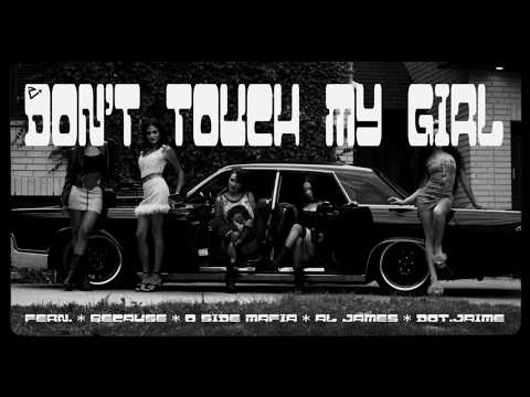 D.T.M.G (Don't Touch My Girl) - Fern, Because, O SIDE MAFIA, Al James [Prod. by dot.jaime]