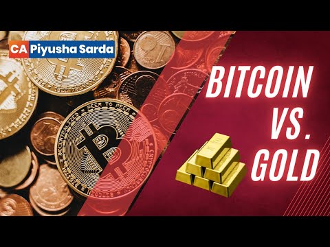 Bitcoin vs. Gold | Which One Is Better ?  CA Piyusha Sarda