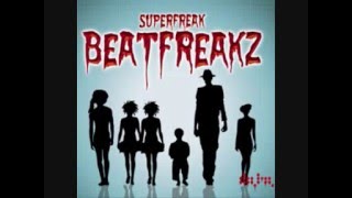 Beatfreaks - Superfreak [HQ DOWNLOAD LINK]