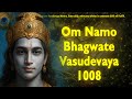 Om Namo Bhagwate Vasudevaya 1008 Times Approx 4 Hours Chant Daily Comment Your Wishes GOD Fulfill