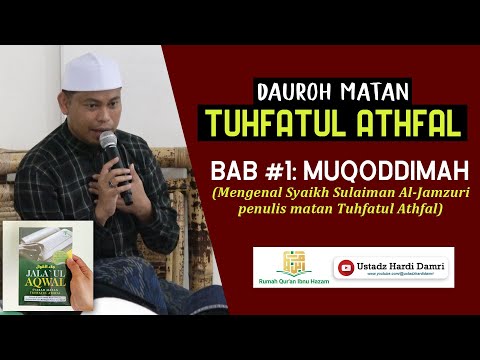 BAB #1 MUQODDIMAH (Dauroh Matan Tuhfatul Athfal) - Ustadz Hardi Damri, Lc