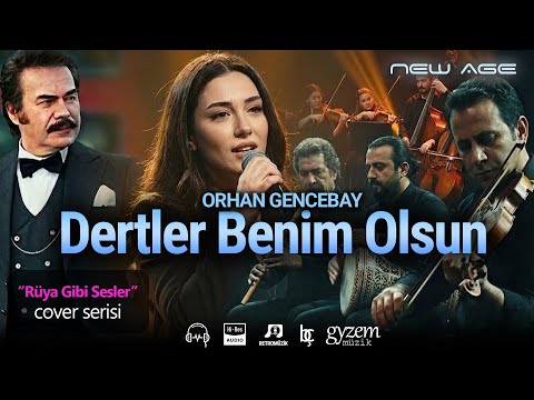 Dertler Benim Olsun🔥Orhan Gencebay #rüyagibisesler New Age @turkcenewagekulubu
