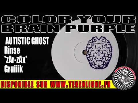 Color Your Brain Purple - Autistic Ghost + Rinse + *zAr-zAx* + Gruiii