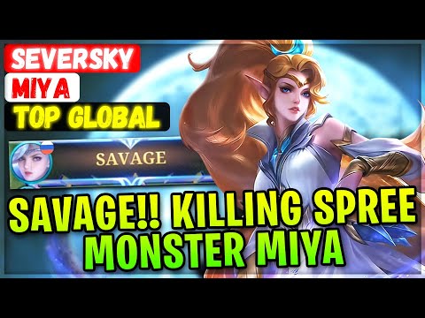 SAVAGE!! Killing Spree Monster Miya [ Top Global Miya ] Seversky - Mobile Legends Gameplay And Build