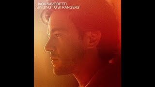 JACK SAVORETTI - LOVE IS ON THE LINE - 2019 HQ