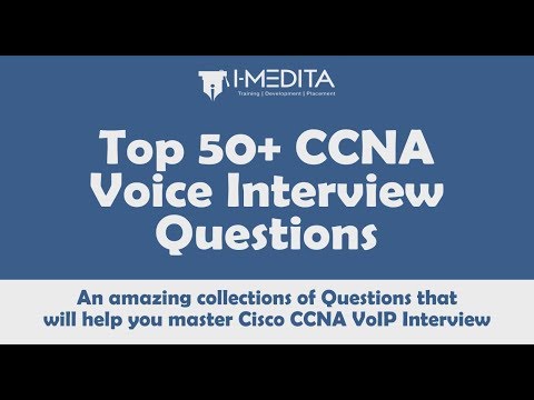 TOP 50 CCNA VoIP Interview Questions