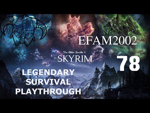 Skyrim Livestream!! Legendary Difficulty / Survival Mode Ep. 78