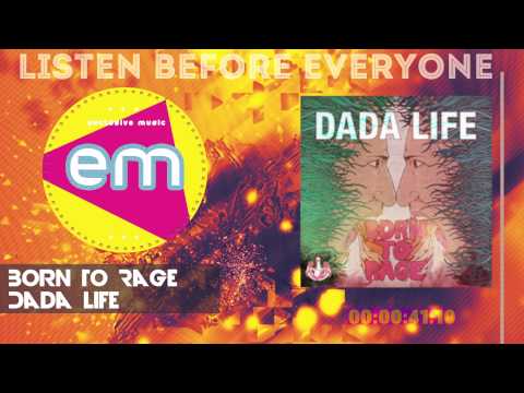Dada Life - Born To Rage (PREVIEW)