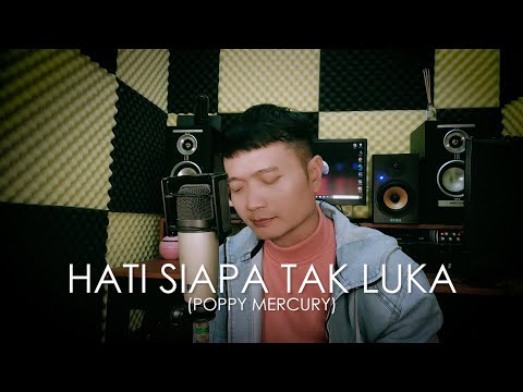 HATI SIAPA TAK LUKA (Poppy Mercury) - Andrey Arief (COVER)