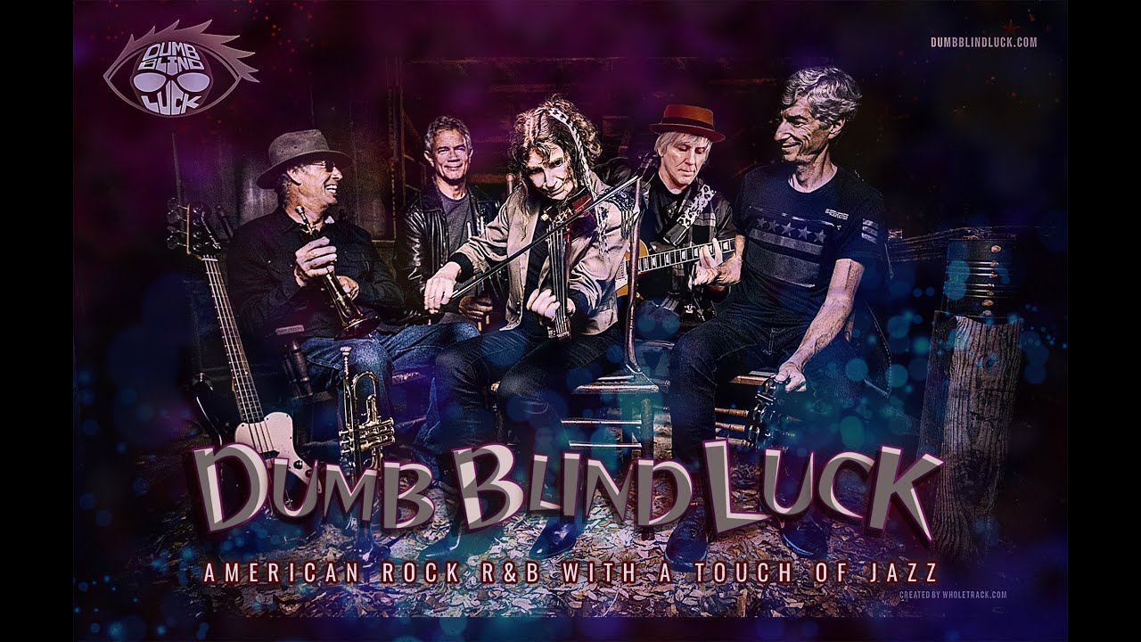 Promotional video thumbnail 1 for Dumb Blind Luck