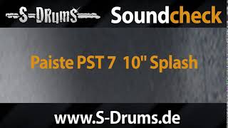 Video thumbnail for Paiste PST-7 10" Splash by S-Drums