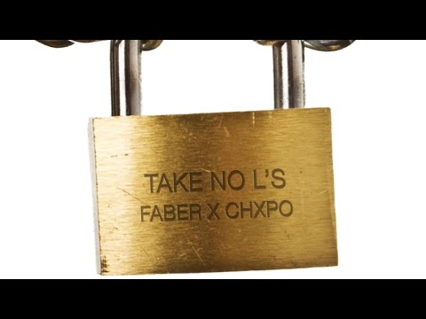 Faber & Chxpo - Take No L [Prod by GamerBoomin]