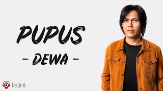 Pupus - Dewa 19 (Lirik Lagu)