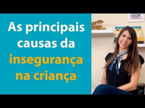 As principais causas da insegurança na criança