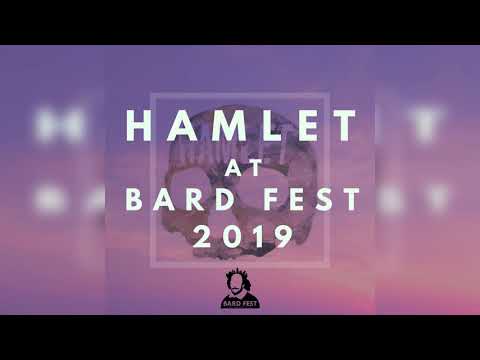 Hamlet at Bard Fest 2019: Episode 08 - Bounded in a Nutshell