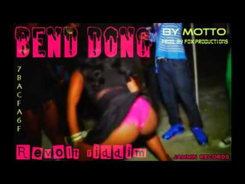 BEND DONG [ My Girl Bend Dong ] - Motto [ Revolt Riddim ] Fox Productions & Jammin Records