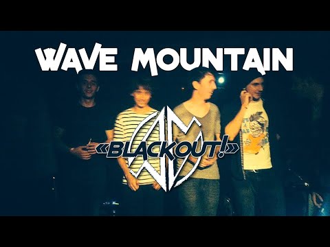 Wave Mountain - BLACKOUT