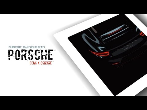 Oskxre X SeMi - Porsche