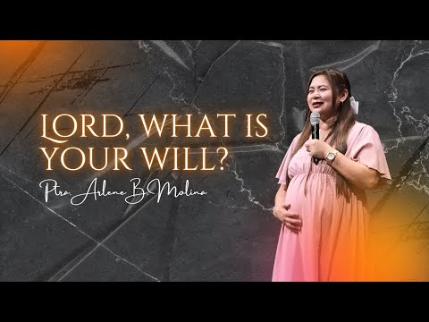 "LORD, WHAT IS YOUR WILL?" | Sunday Cell Celebration | Ptra. Arlene B. Molina