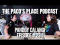 Pandoy Calangi EPISODE # 231 The Paco's Place Podcast