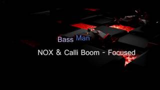 NOX & Calli Boom - Focused [Extreme Bass Boost]