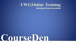 UWG|Online Training: Getting to know CourseDen