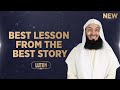 NEW | Best Lesson from the Best Story - Mufti Menk