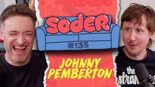 Friction Maxxing with Johnny Pemberton | Soder Podcast | EP 135
