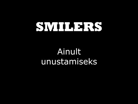 Smilers - Ainult unustamiseks lyrics