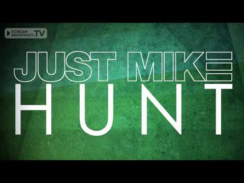 Just Mike - Hunt (Original Mix)