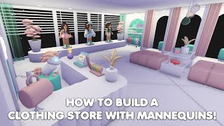 HOW to build a CLOTHING STORE using MANNEQUINS! in Adopt me