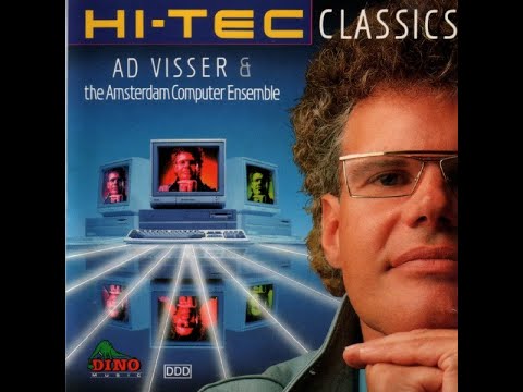 Ad Visser & The Amsterdam Computer Ensemble - Hi-Tec Classics (1990 modern classical)